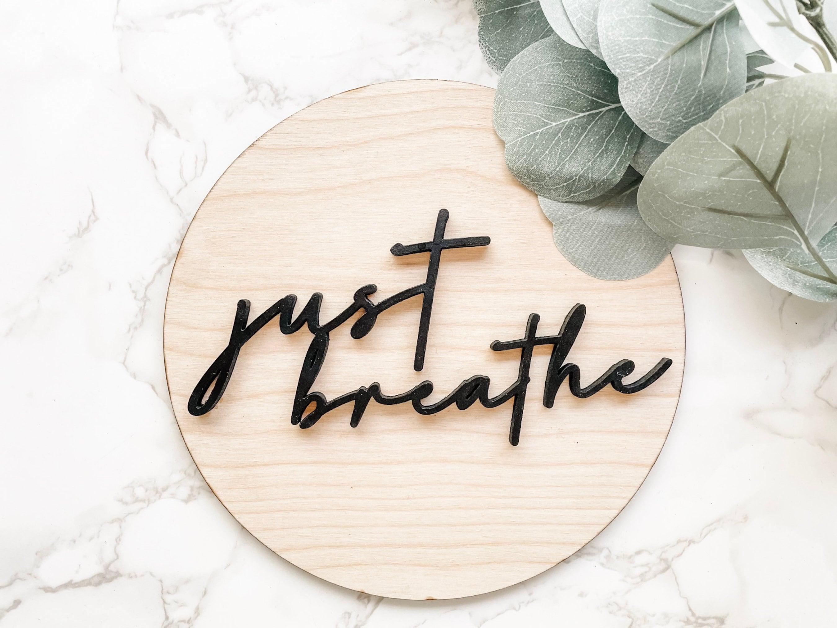 Just Breathe Wood Sign Charlie + Pine