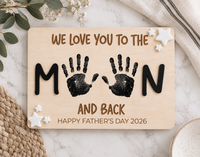 Personalized Father’s Day Handprint Sign – We Love You to the Moon and Back - Charlie + Pine