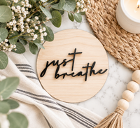 Just Breathe Wood Sign - Charlie + Pine
