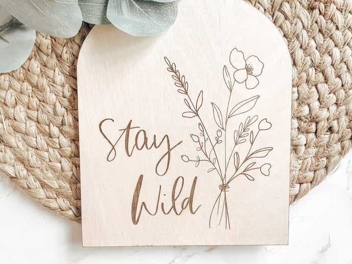 Stay Wild Sign - Charlie + Pine