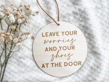Load image into Gallery viewer, Leave Your Worries and Your Shoes at the Door Sign - Charlie + Pine
