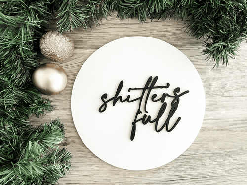 Shitter's Full Christmas Vacation Wood Sign - Charlie + Pine
