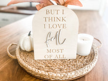 Load image into Gallery viewer, Fall Signs - I Think I Love Fall Most of All - Charlie + Pine
