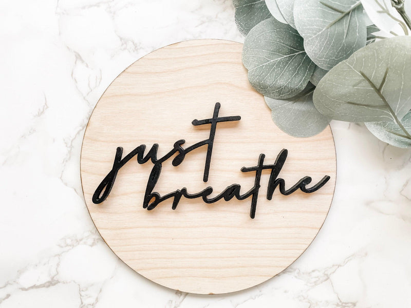 Just Breathe Wood Sign - Charlie + Pine